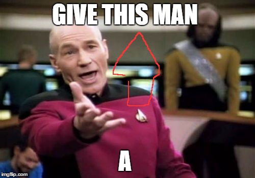 Picard Wtf Meme | GIVE THIS MAN A | image tagged in memes,picard wtf | made w/ Imgflip meme maker