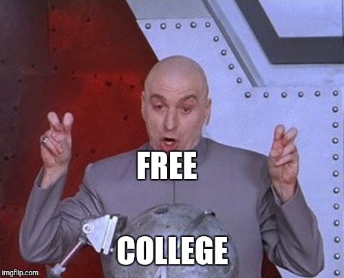 Dr Evil Laser Meme | FREE COLLEGE | image tagged in memes,dr evil laser | made w/ Imgflip meme maker