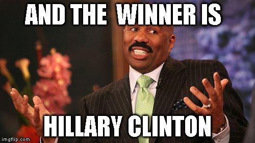 AND THE  WINNER IS; HILLARY CLINTON | image tagged in memes,steve harvey | made w/ Imgflip meme maker