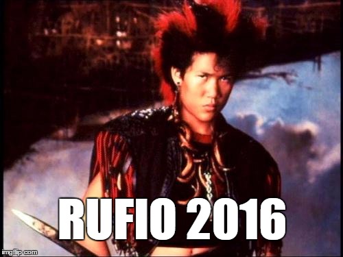 RUFIO 2016 | RUFIO 2016 | image tagged in rufio | made w/ Imgflip meme maker