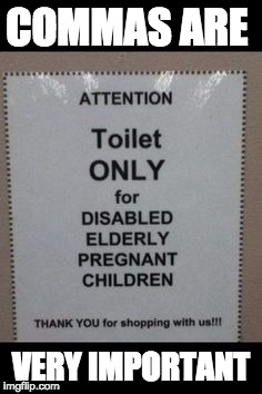 Elderly pregnant children?!?! | COMMAS ARE; VERY IMPORTANT | image tagged in grammar nazi,one does not simply,children,elderly,sudden clarity clarence | made w/ Imgflip meme maker