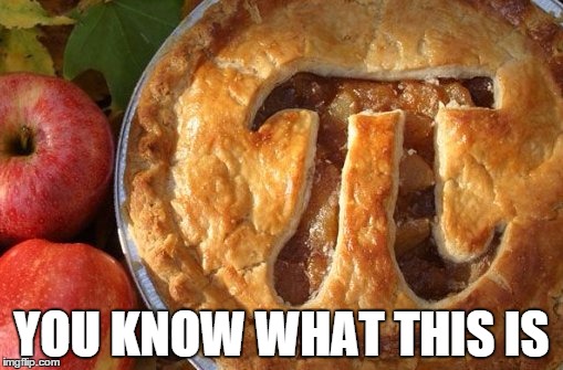 Favorite snack of math nerds | YOU KNOW WHAT THIS IS | image tagged in apple,pie | made w/ Imgflip meme maker