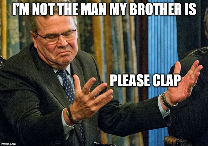 I'M NOT THE MAN MY BROTHER IS PLEASE CLAP | made w/ Imgflip meme maker