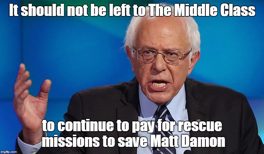 Colonel Sanders | It should not be left to The Middle Class; to continue to pay for rescue missions to save Matt Damon | image tagged in funny | made w/ Imgflip meme maker
