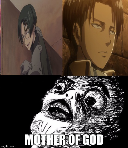 So that's where Levi came from... | MOTHER OF GOD | image tagged in anime,animeme,attack on titan,code geass,shingeki no kyojin,mother of god | made w/ Imgflip meme maker