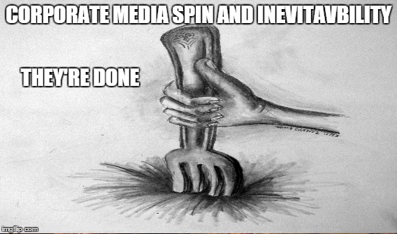 The Tip of the Revolution | CORPORATE MEDIA SPIN AND INEVITAVBILITY; THEY'RE DONE | image tagged in media,bias,corporatization,plutocracy | made w/ Imgflip meme maker