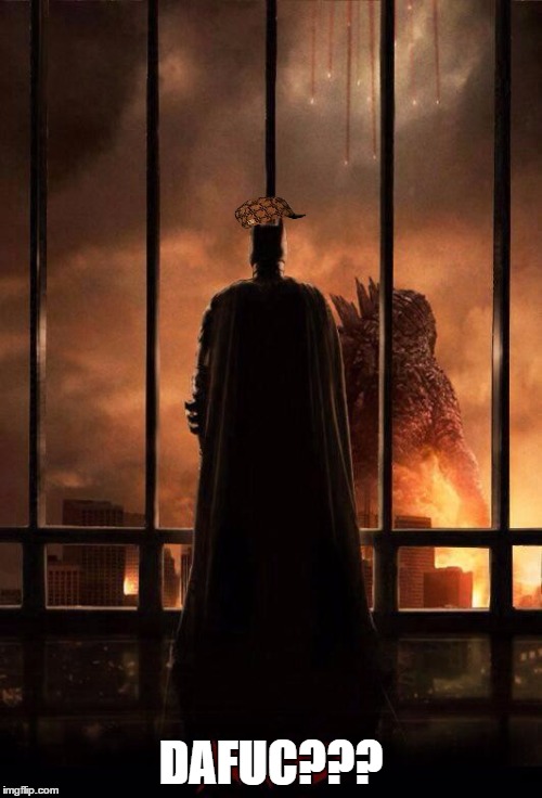 Godzilla Batman  | DAFUC??? | image tagged in godzilla batman,scumbag | made w/ Imgflip meme maker