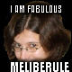 I AM FABULOUS; MELIBERULE | made w/ Imgflip meme maker