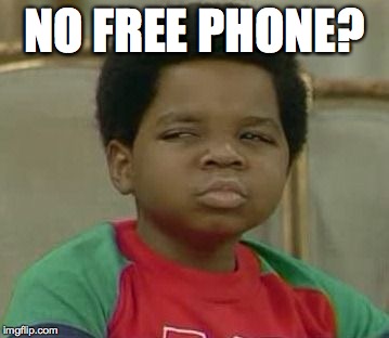 What you talking about Obama | NO FREE PHONE? | image tagged in what you talking about willis | made w/ Imgflip meme maker