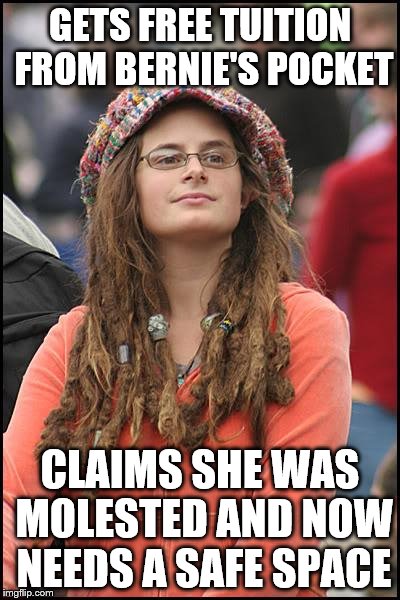GETS FREE TUITION FROM BERNIE'S POCKET CLAIMS SHE WAS MOLESTED AND NOW NEEDS A SAFE SPACE | made w/ Imgflip meme maker