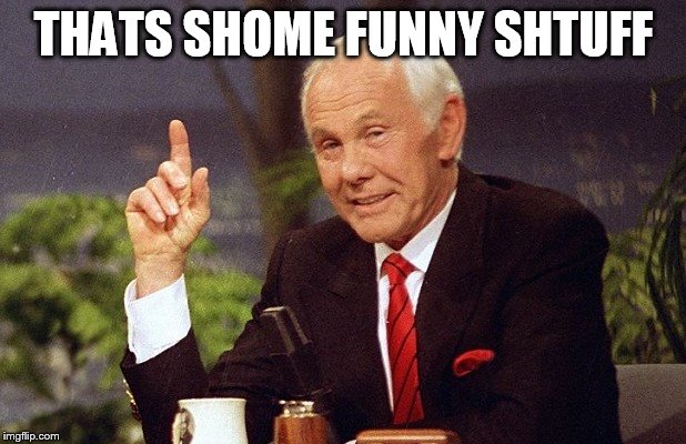 THATS SHOME FUNNY SHTUFF | made w/ Imgflip meme maker