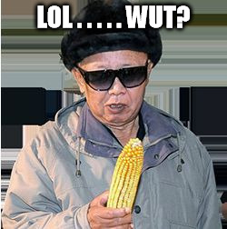 Corn | LOL . . . . . WUT? | image tagged in lolz,corn | made w/ Imgflip meme maker