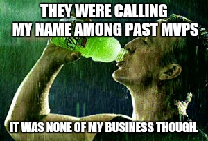 Peyton Gatorade | THEY WERE CALLING MY NAME AMONG PAST MVPS; IT WAS NONE OF MY BUSINESS THOUGH. | image tagged in peyton manning | made w/ Imgflip meme maker