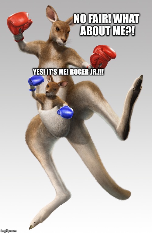 Roger Jr. | NO FAIR! WHAT ABOUT ME?! YES! IT'S ME! ROGER JR.!!! | image tagged in ttt2,tekkentag tournament 2,roger jr,kangaroos | made w/ Imgflip meme maker