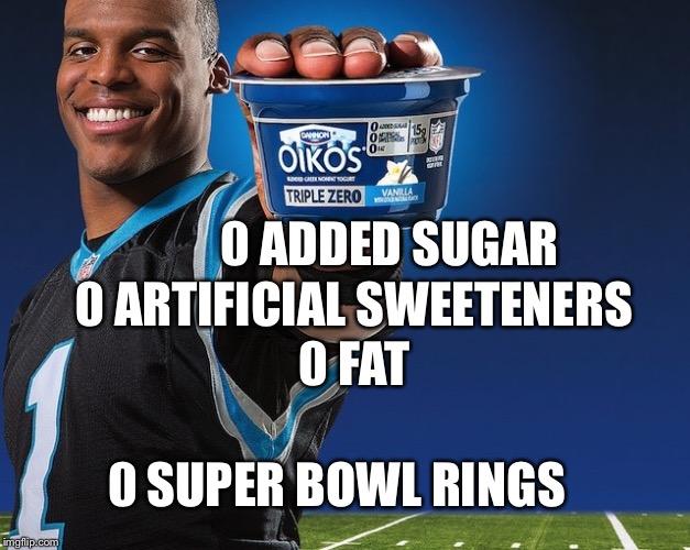 0 ARTIFICIAL SWEETENERS; 0 ADDED SUGAR; 0 FAT; 0 SUPER BOWL RINGS | image tagged in 0 rings | made w/ Imgflip meme maker