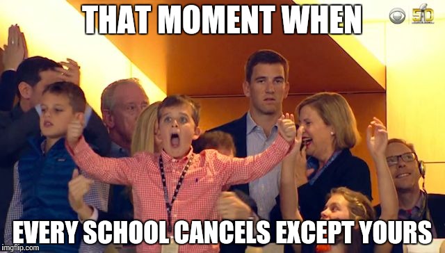  THAT MOMENT WHEN; EVERY SCHOOL CANCELS EXCEPT YOURS | image tagged in disappointed eli | made w/ Imgflip meme maker