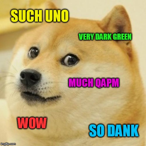 Doge | SUCH UNO; VERY DARK GREEN; MUCH QAPM; WOW; SO DANK | image tagged in memes,doge | made w/ Imgflip meme maker