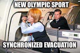 Synchronized Evacuation | NEW OLYMPIC SPORT; SYNCHRONIZED EVACUATION | image tagged in olympics,airlines | made w/ Imgflip meme maker