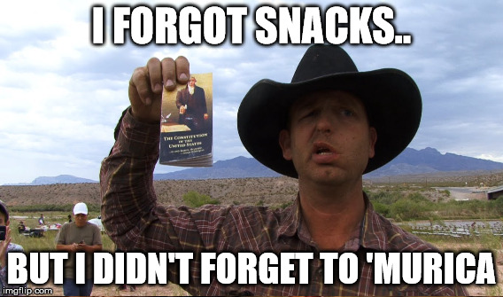 ryan bundy | I FORGOT SNACKS.. BUT I DIDN'T FORGET TO 'MURICA | image tagged in bundy,ryan | made w/ Imgflip meme maker