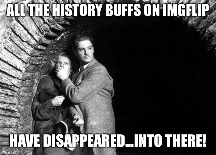 20th Century Technology | ALL THE HISTORY BUFFS ON IMGFLIP HAVE DISAPPEARED...INTO THERE! | image tagged in 20th century technology | made w/ Imgflip meme maker