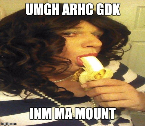 UMGH ARHC GDK INM MA MOUNT | made w/ Imgflip meme maker