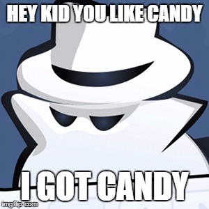Am I The Only One Who Thinks This Guy Screams Stranger Danger? | HEY KID YOU LIKE CANDY; I GOT CANDY | image tagged in incognito,stangerdanger | made w/ Imgflip meme maker