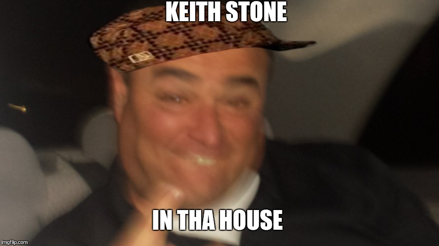 KEITH STONE; IN THA HOUSE | image tagged in scumbag | made w/ Imgflip meme maker