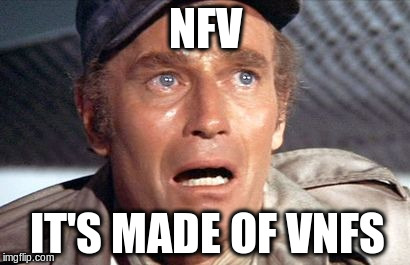 soylent green | NFV; IT'S MADE OF VNFS | image tagged in soylent green | made w/ Imgflip meme maker