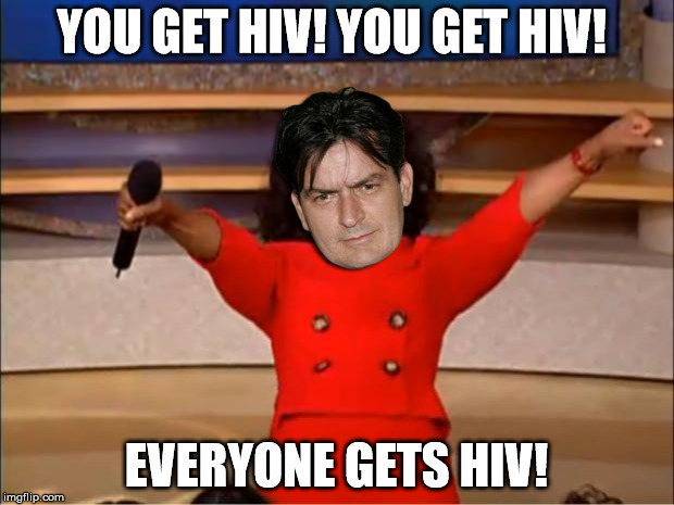 Oprah You Get A | YOU GET HIV! YOU GET HIV! EVERYONE GETS HIV! | image tagged in memes,oprah you get a | made w/ Imgflip meme maker