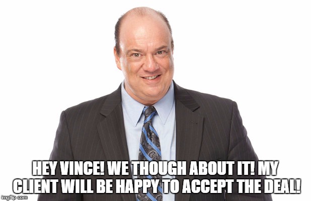 HEY VINCE! WE THOUGH ABOUT IT! MY CLIENT WILL BE HAPPY TO ACCEPT THE DEAL! | made w/ Imgflip meme maker