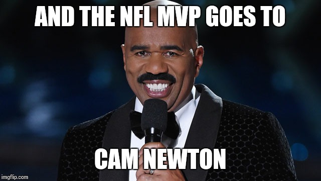 Steve harvey gets it wrong | AND THE NFL MVP GOES TO; CAM NEWTON | image tagged in cam newton,wrong answer steve harvey | made w/ Imgflip meme maker