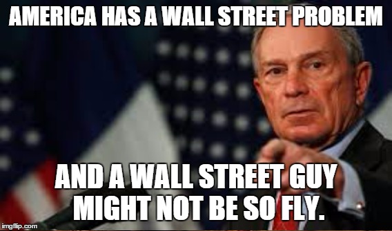 America's Wall Street Problem | AMERICA HAS A WALL STREET PROBLEM; AND A WALL STREET GUY MIGHT NOT BE SO FLY. | image tagged in bloomberg | made w/ Imgflip meme maker