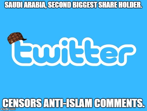 Nothing to see here, move along. | SAUDI ARABIA, SECOND BIGGEST SHARE HOLDER. CENSORS ANTI-ISLAM COMMENTS. | image tagged in twitter | made w/ Imgflip meme maker