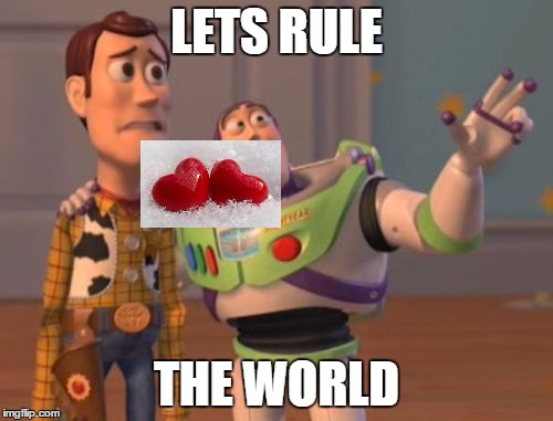 X, X Everywhere Meme | LETS RULE; THE WORLD | image tagged in memes,x x everywhere | made w/ Imgflip meme maker