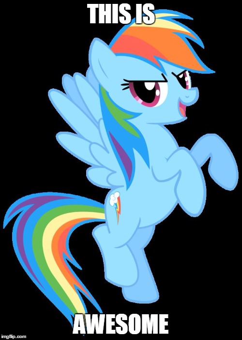 Rainbow dash | THIS IS; AWESOME | image tagged in rainbow dash | made w/ Imgflip meme maker