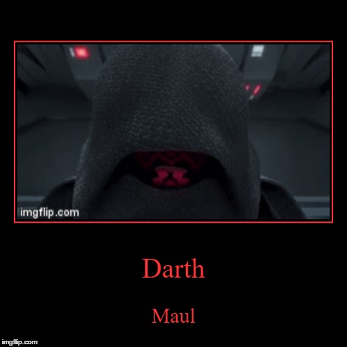 Darth Maul | image tagged in funny,demotivationals | made w/ Imgflip demotivational maker