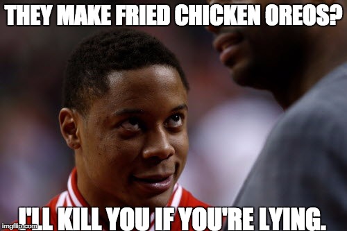 THEY MAKE FRIED CHICKEN OREOS? I'LL KILL YOU IF YOU'RE LYING. | image tagged in tim frazier | made w/ Imgflip meme maker