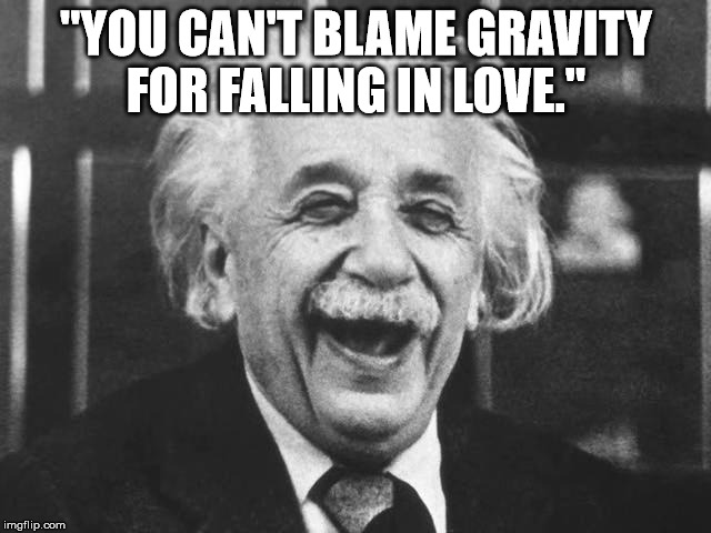 "YOU CAN'T BLAME GRAVITY FOR FALLING IN LOVE." | image tagged in tinkerbell | made w/ Imgflip meme maker