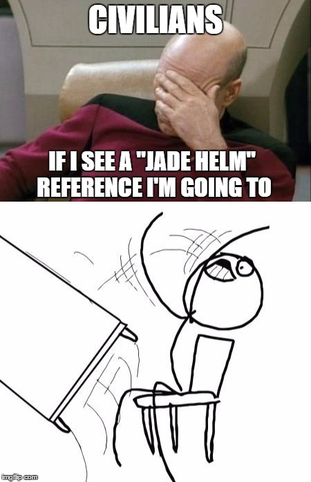CIVILIANS IF I SEE A "JADE HELM" REFERENCE I'M GOING TO | made w/ Imgflip meme maker