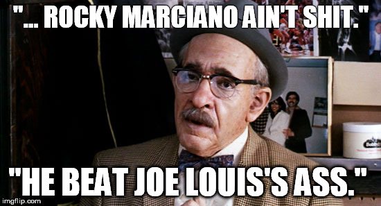 "... ROCKY MARCIANO AIN'T SHIT."; "HE BEAT JOE LOUIS'S ASS." | image tagged in boxing,eddie murphy,coming to america barber | made w/ Imgflip meme maker