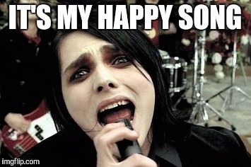 IT'S MY HAPPY SONG | made w/ Imgflip meme maker