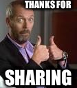 THANKS FOR; SHARING | image tagged in nice,thanks for sharing | made w/ Imgflip meme maker