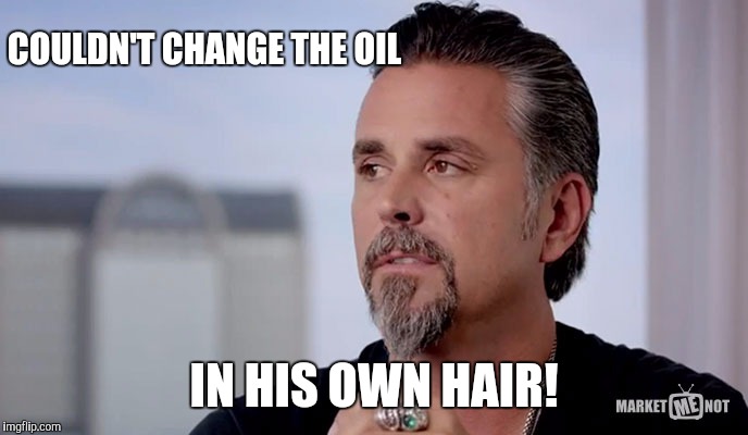 COULDN'T CHANGE THE OIL; IN HIS OWN HAIR! | image tagged in richard hammond | made w/ Imgflip meme maker
