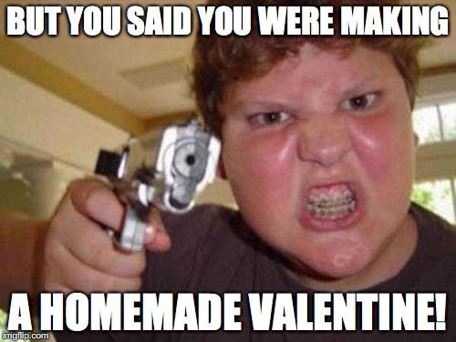 minecrafter | BUT YOU SAID YOU WERE MAKING; A HOMEMADE VALENTINE! | image tagged in minecrafter | made w/ Imgflip meme maker