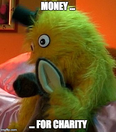 MONEY ... ... FOR CHARITY | image tagged in chauncey giving to charity | made w/ Imgflip meme maker