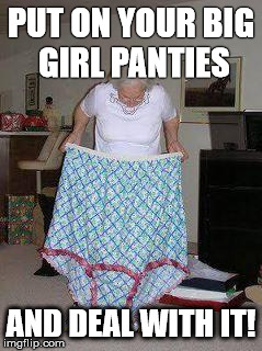 Big girl panties Memes