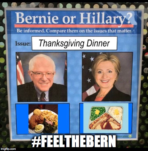 #FEELTHEBERN | image tagged in thanksgiving dinner | made w/ Imgflip meme maker