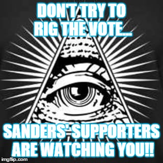 don't try to rig the vote | DON'T TRY TO RIG THE VOTE... SANDERS' SUPPORTERS ARE WATCHING YOU!! | image tagged in wasserman schultz,democrat,bernie sanders | made w/ Imgflip meme maker