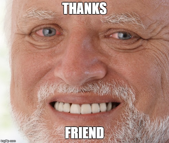 THANKS FRIEND | made w/ Imgflip meme maker