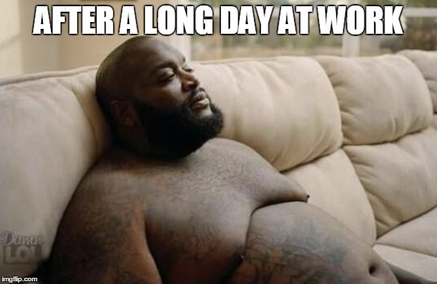 AFTER A LONG DAY AT WORK | image tagged in one does not simply | made w/ Imgflip meme maker